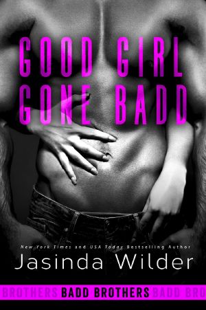 [Badd Brothers 04] • Good Girl Gone Badd